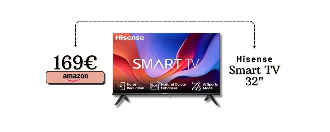 Amazon sconta questa Hisense TV 32" a prezzo regalo: fai l'affare