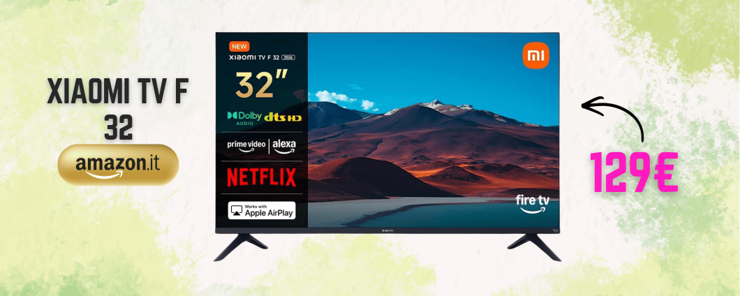 C'è anche Xiaomi TV F 32 in sconto su Amazon: 129€ la smart TV completa