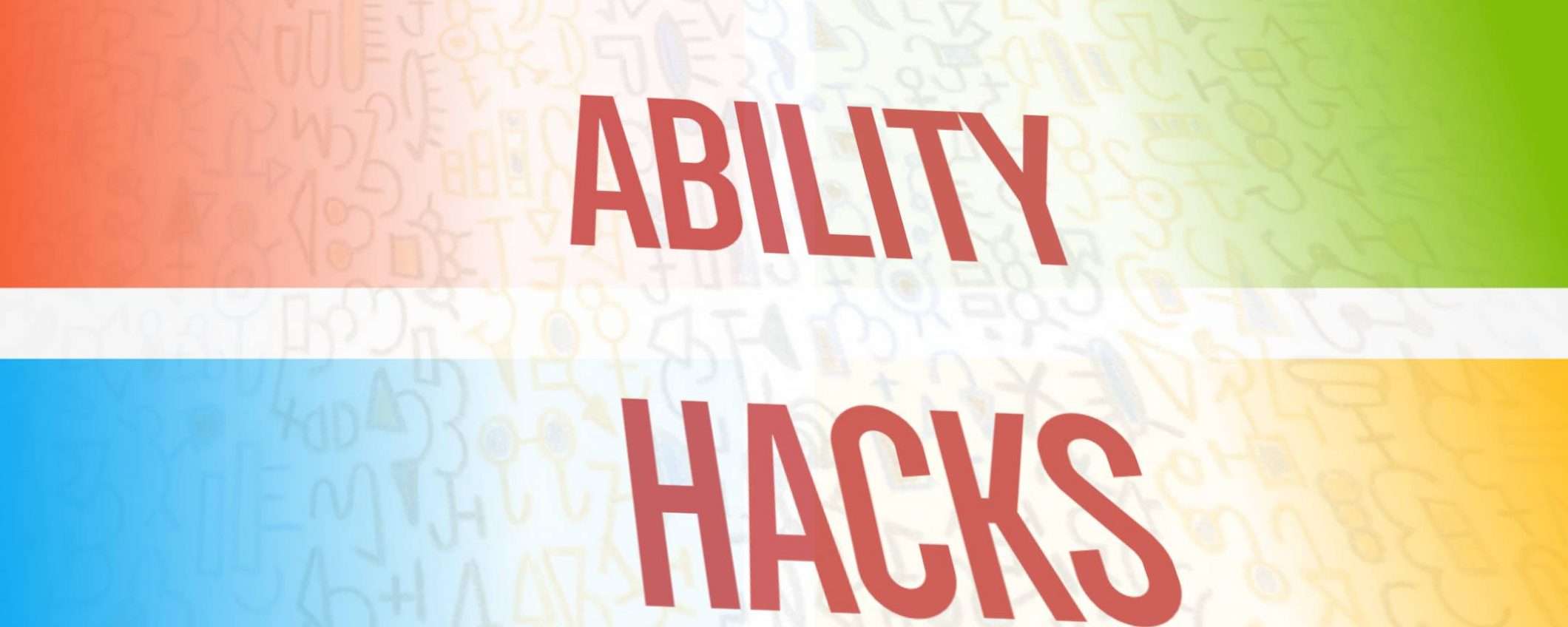 The Ability Hacks: creatività per l'accessibilità