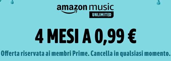 Amazon Music Unlimited: promo quattro mesi a 0,99 euro