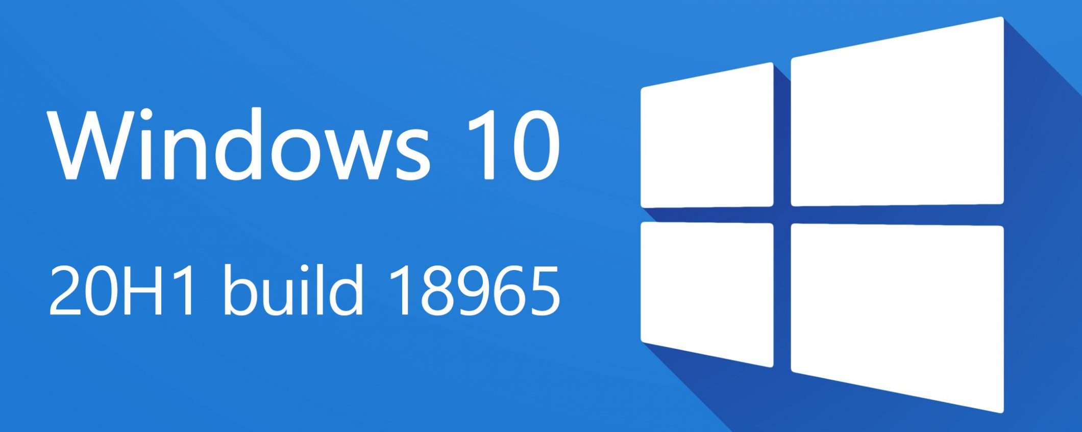 Windows 10 20H1, build 18965: app e reboot