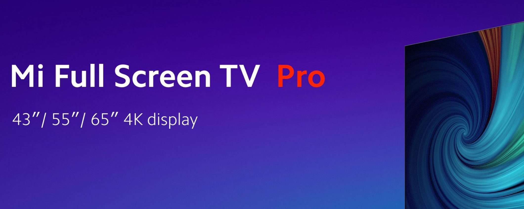 La nuova Xiaomi Mi TV Pro è ufficiale