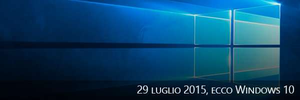 29/07/2015, ecco Windows 10