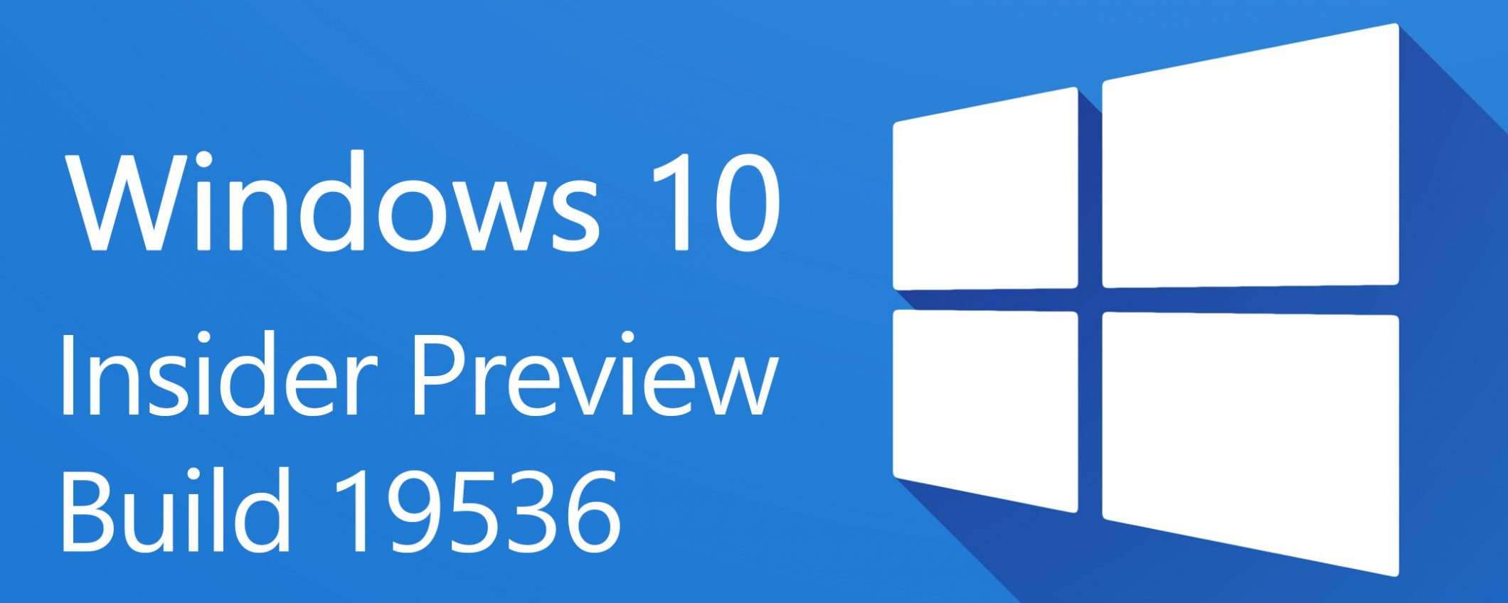 Windows 10 Insider Preview Build 19536: post-20H1