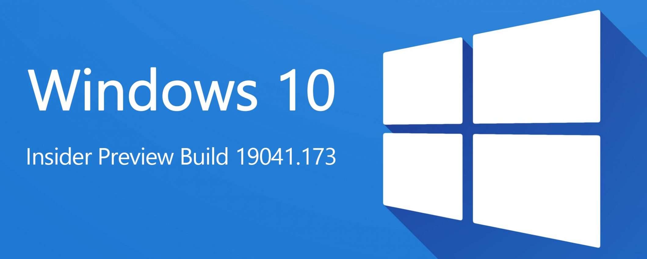 Windows 10 Insider Preview Build 19041.173: bugfix