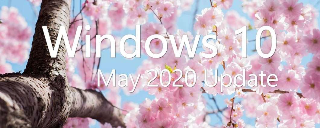 Windows 10 May 2020 Update disponibile in download