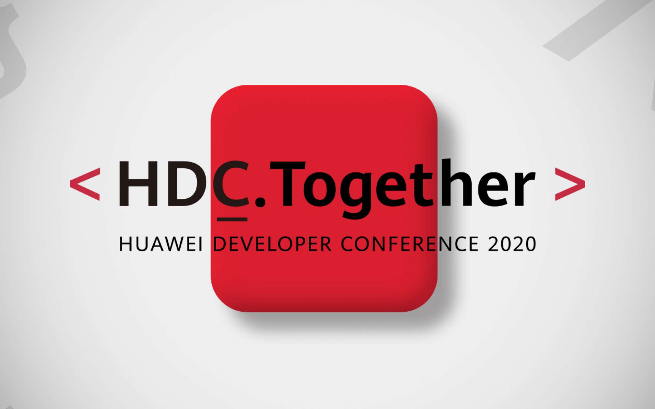 Huawei Developer Conference 2020, 10-12 September Huawei Developer Conference 2020, 10-12 September