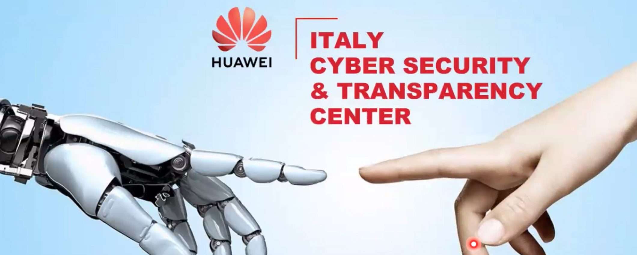 Huawei apre un Cybersecurity & Transparency Center a Roma