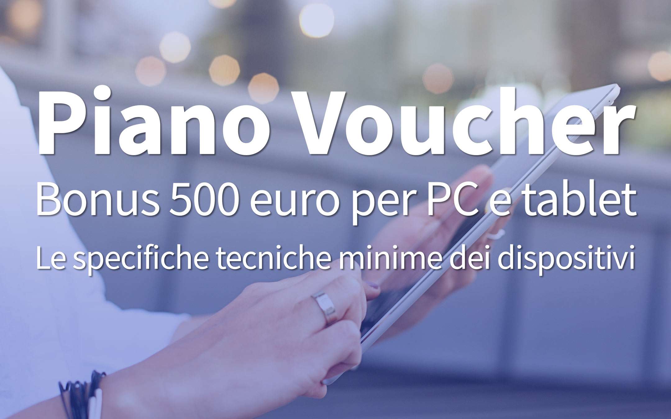 Bonus 500 euros PC and tablet: the minimum specifications