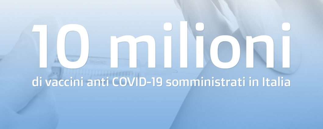 10 milioni di vaccini anti COVID-19 in Italia