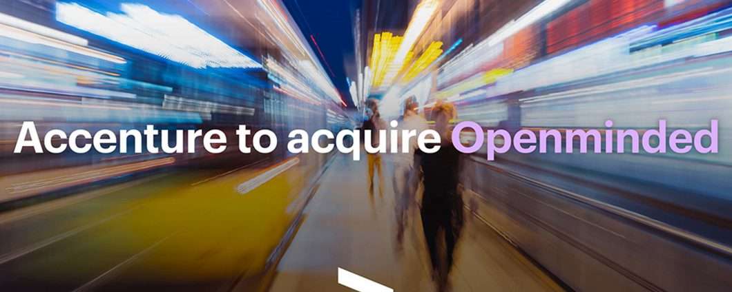 Accenture annuncia l'acquisizione di Openminded