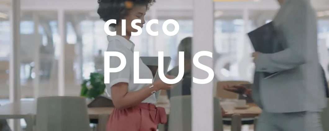 Cisco apre all'as-a-Service con Cisco Plus