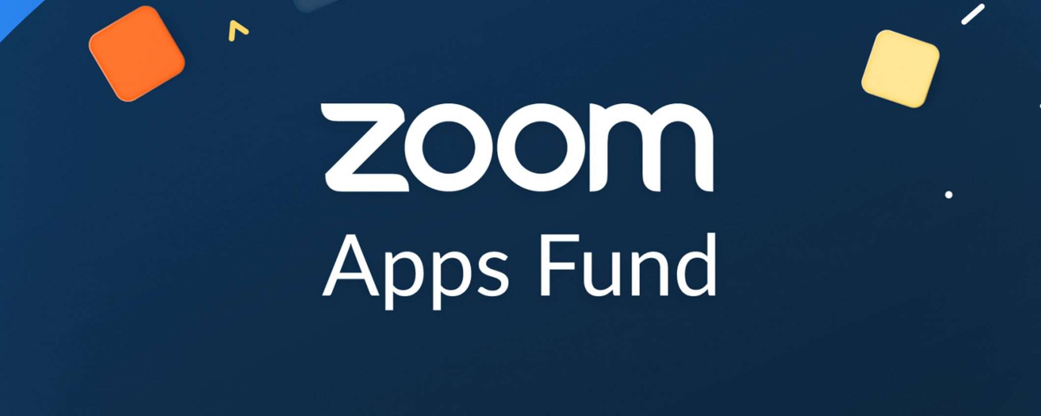 Zoom Apps Fund: 100 milioni a sostegno delle idee
