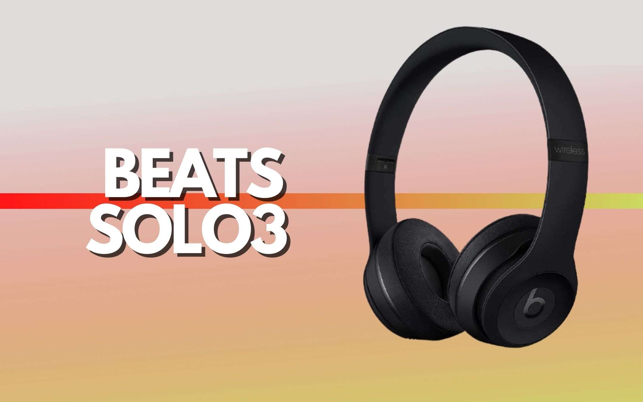 Beats Solo3: le cuffie wireless imperdibili (-80€)
