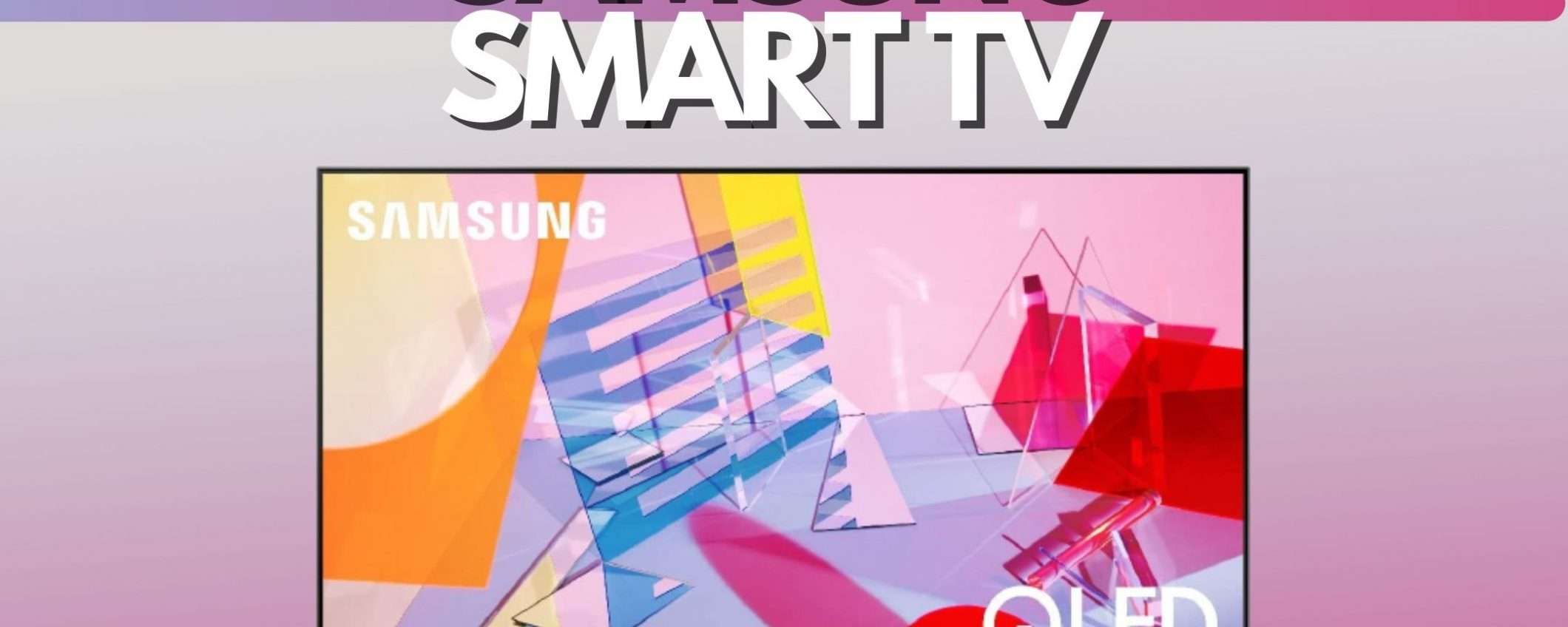 Smart TV Samsung da 55 pollici: 100€ di sconto istantanei