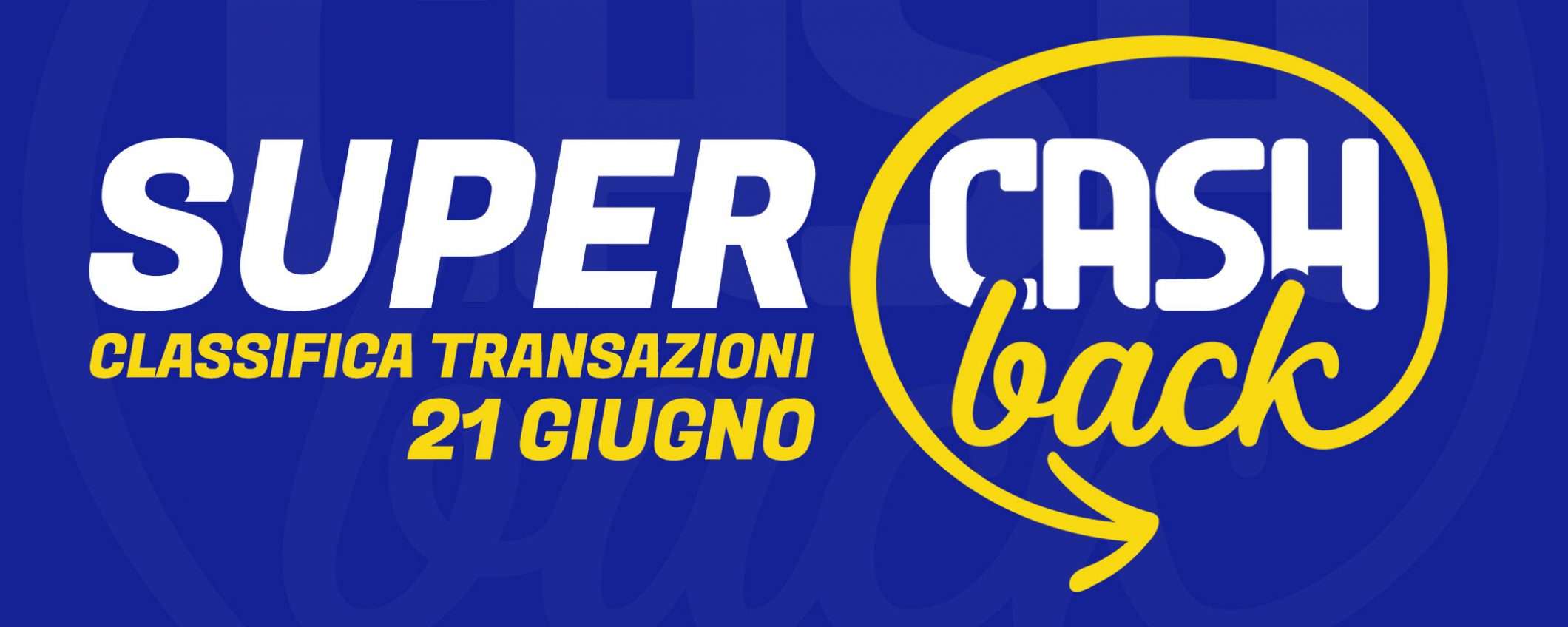 Super Cashback, classifica 21 giugno: manca poco