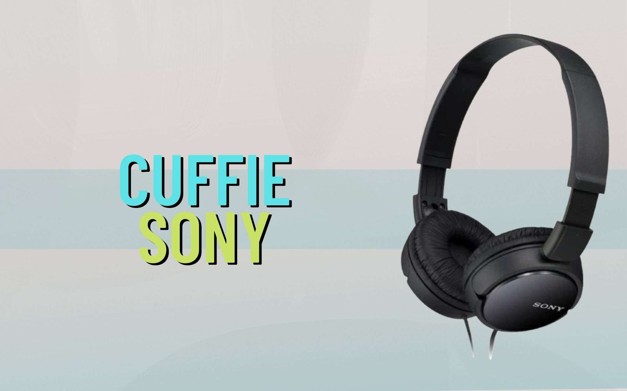 Cuffie Sony a prezzo stracciato: meno di 10€