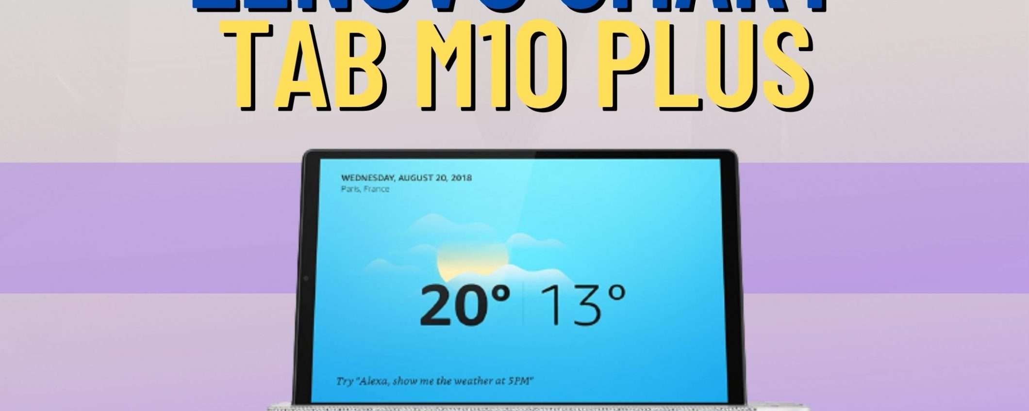 Lenovo Smart Tab M10 Plus: molto più che un tablet