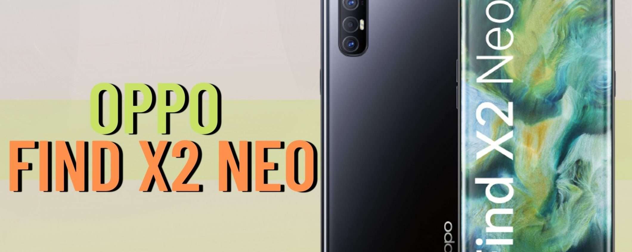 Oppo Find X2 NEO: in offerta con 100€ di sconto istantanei