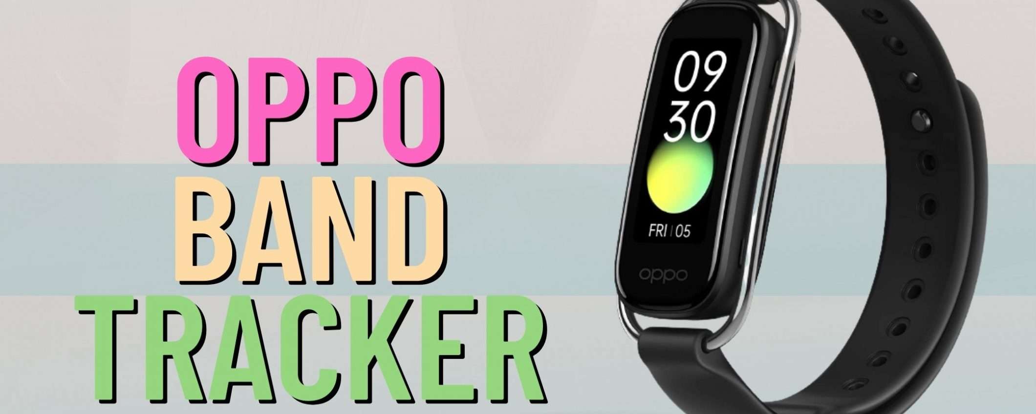 Oppo Band Style Tracker: un gioiello da polso a -43%