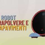 Robot aspirapolvere e lavapavimenti: addio alle pulizie