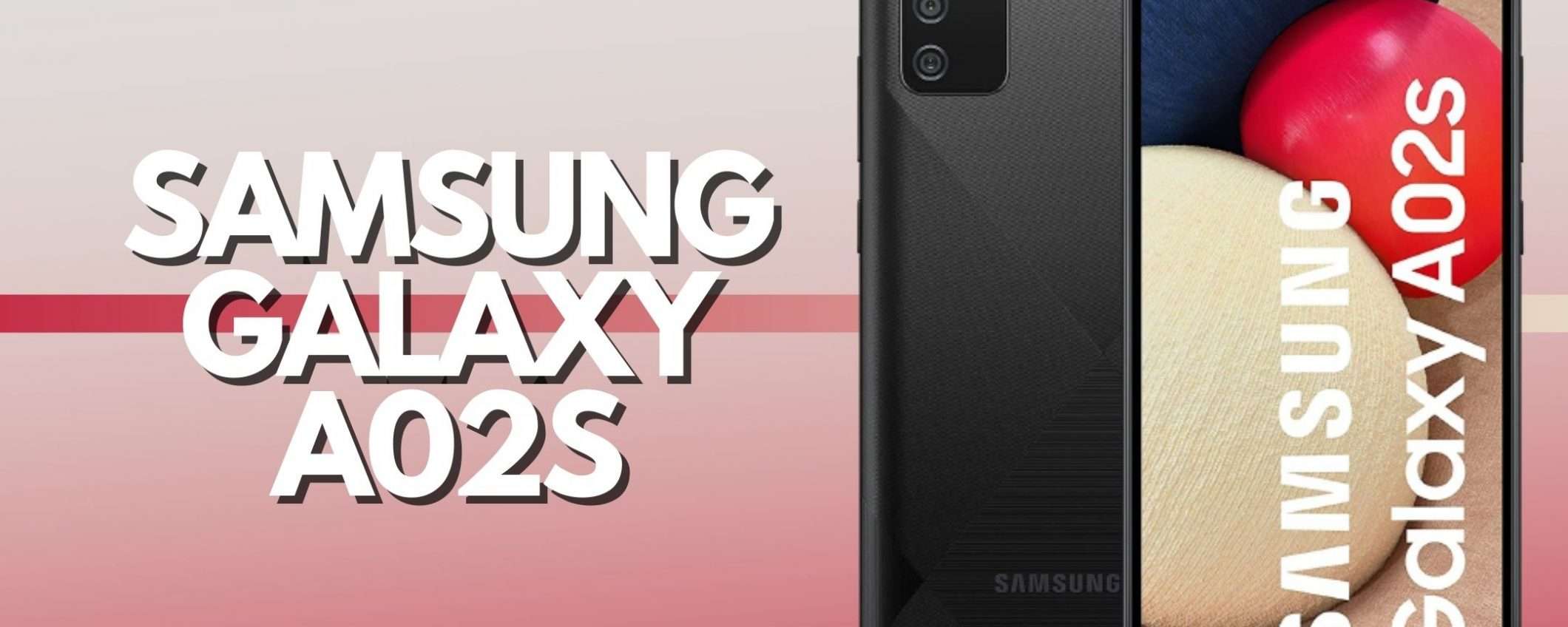 Samsung Galaxy A02s: economico ma FAVOLOSO (-27%)