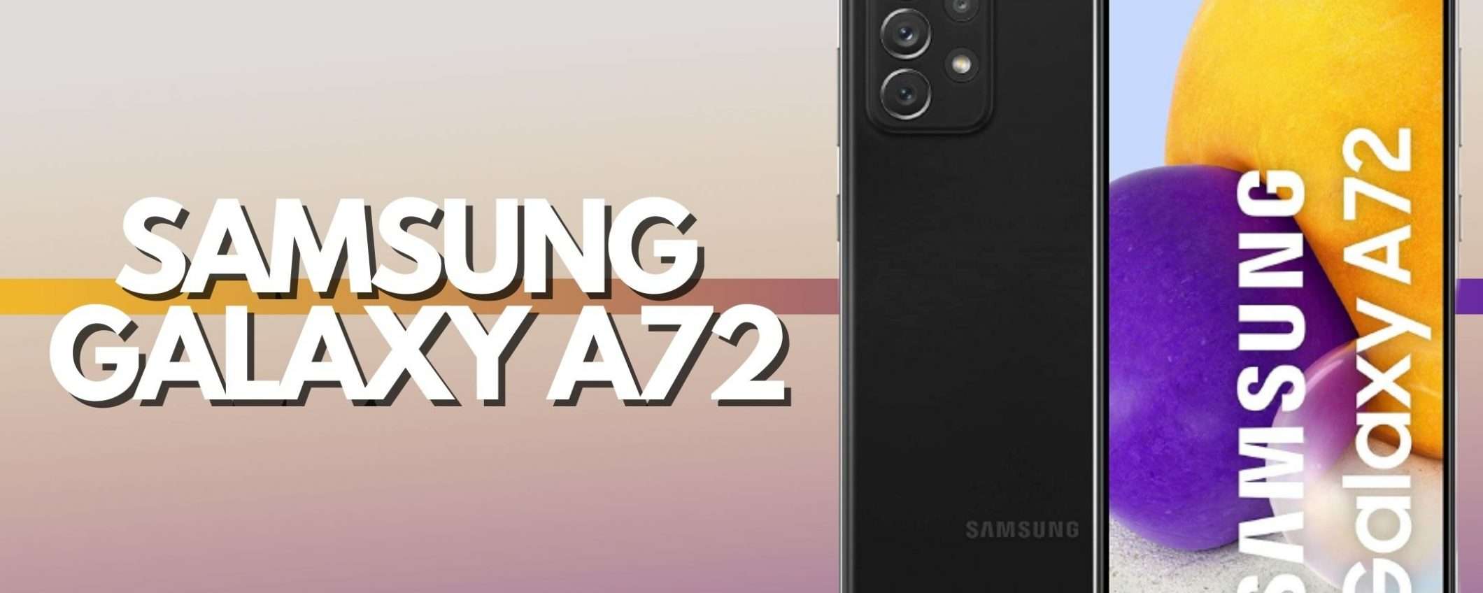 Samsung Galaxy A72: pochi pezzi disponibili (-125€)
