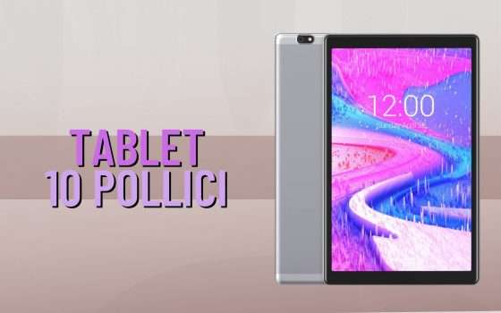 Tablet 10 pollici: costa meno di 100€ grazie a un coupon