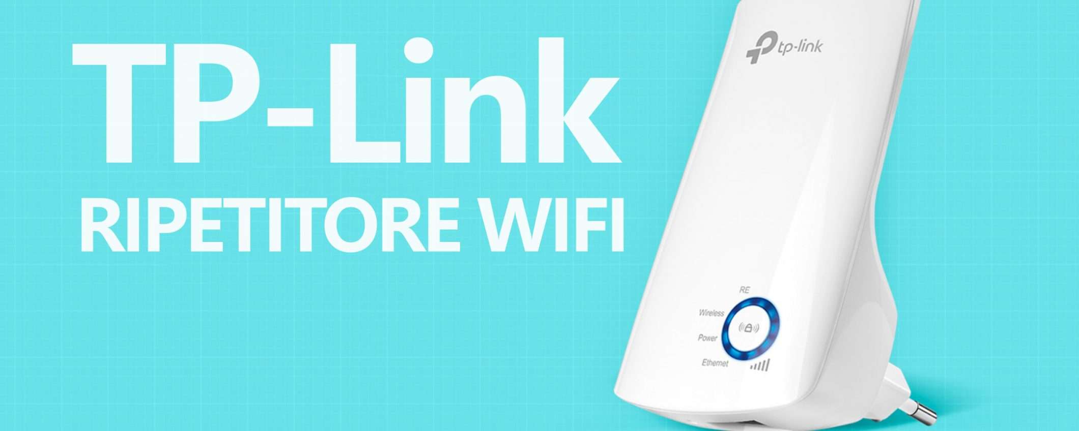 Ripetitore TP-Link: super sconto, super WiFi