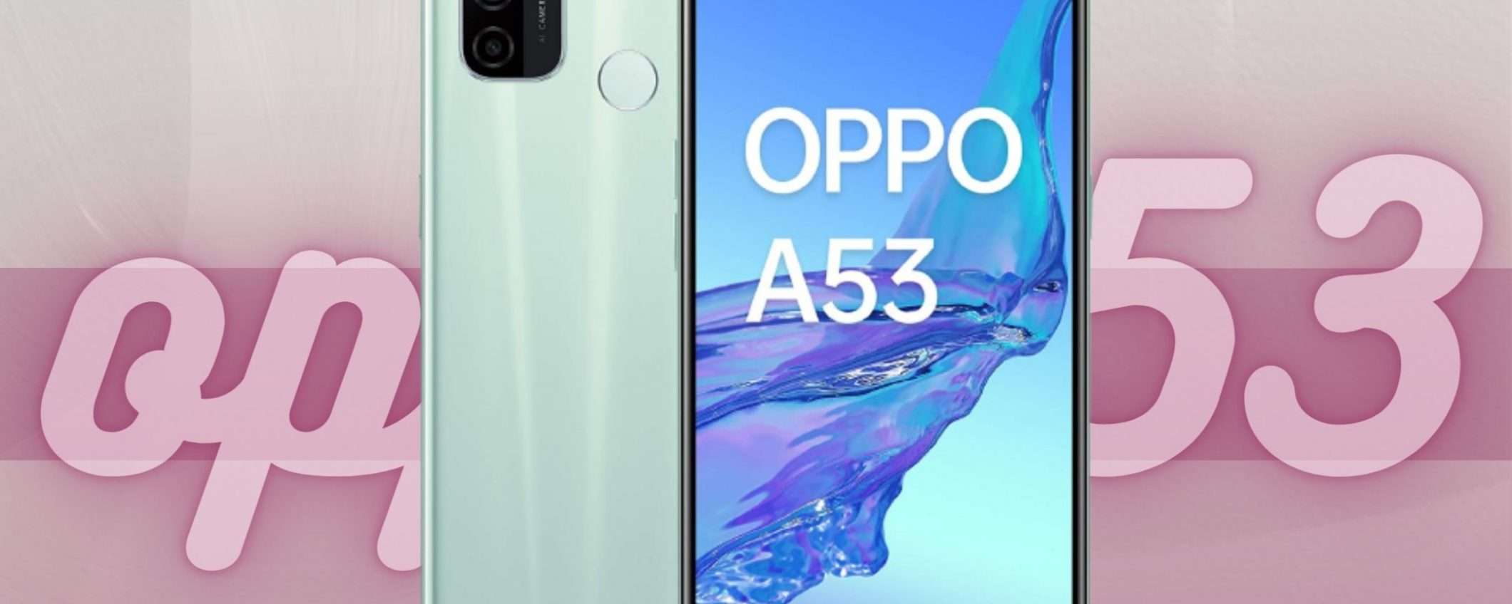 Oppo A53 è il tuo nuovo smartphone a PREZZO REGALO