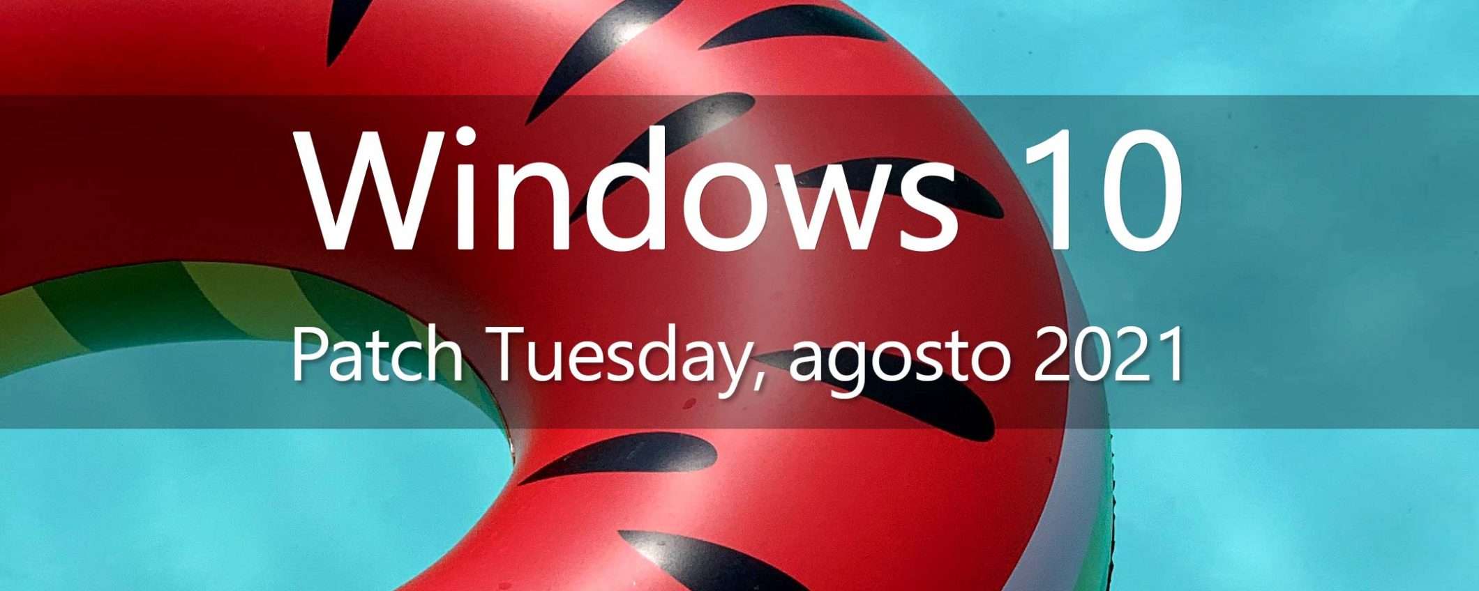 Windows 10: in download il Patch Tuesday di agosto