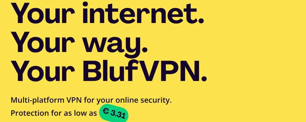 BlufVPN: la VPN più veloce da 3,31€ al mese!