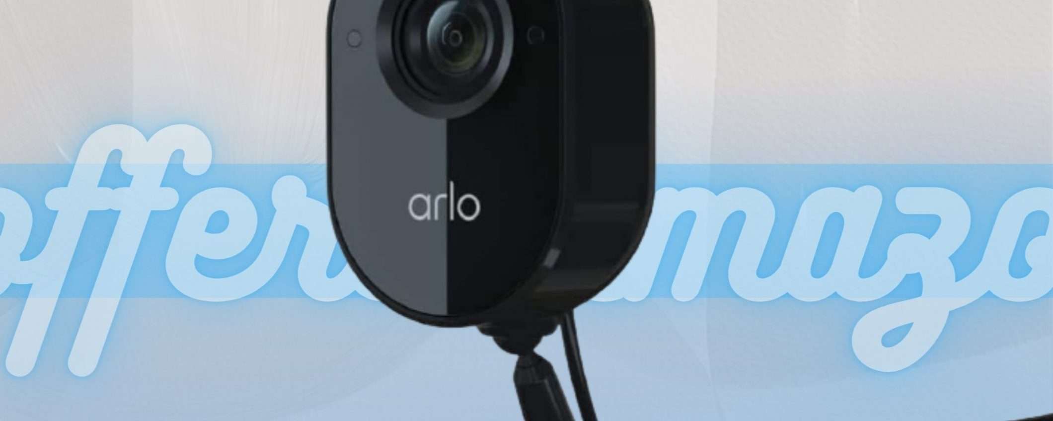 Arlo: la telecamera di videosorveglianza che cercavi (-30€)