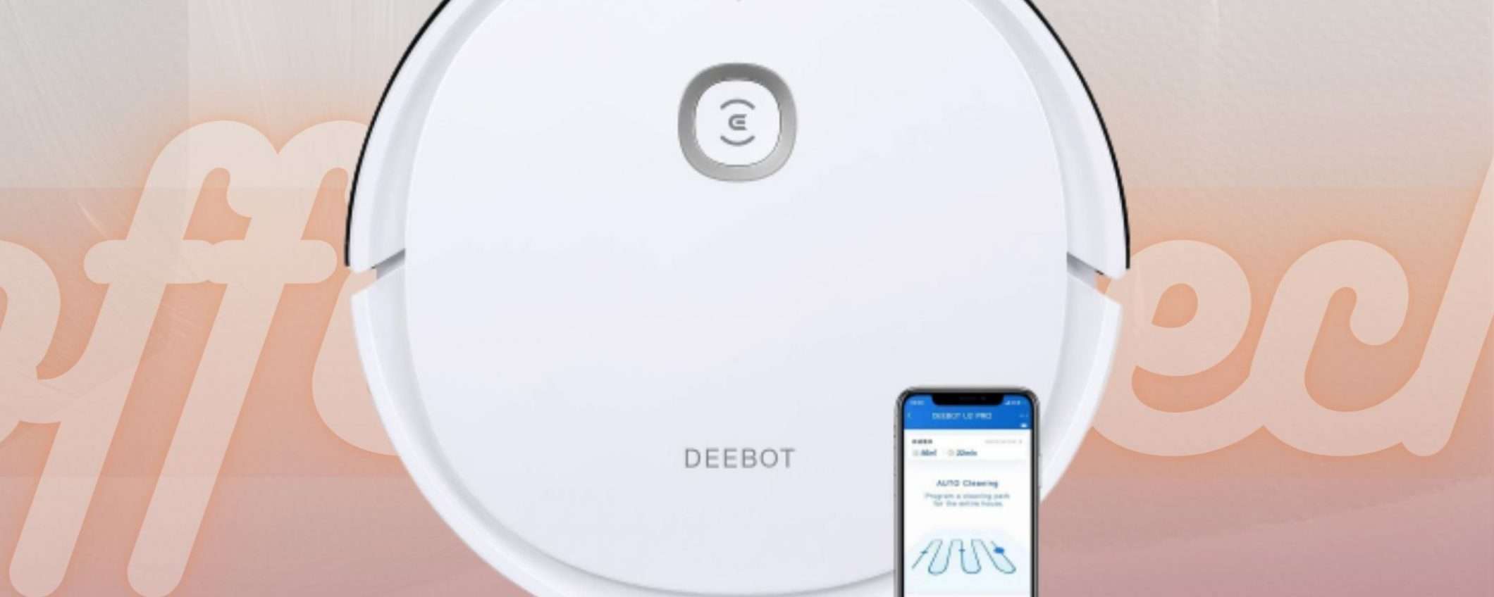 Ecovacs Deebot U2: super OFFERTA LAMPO per questo robot