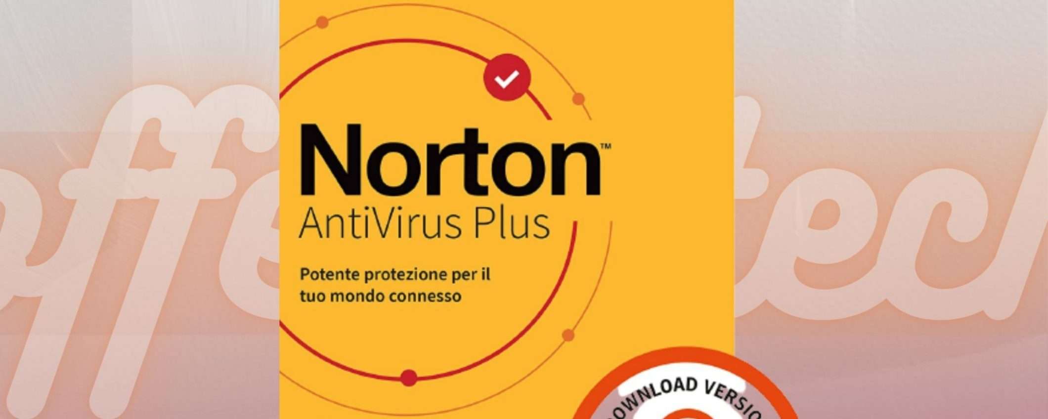 Norton Antivirus Plus 2021: prezzo esclusivo e download immediato