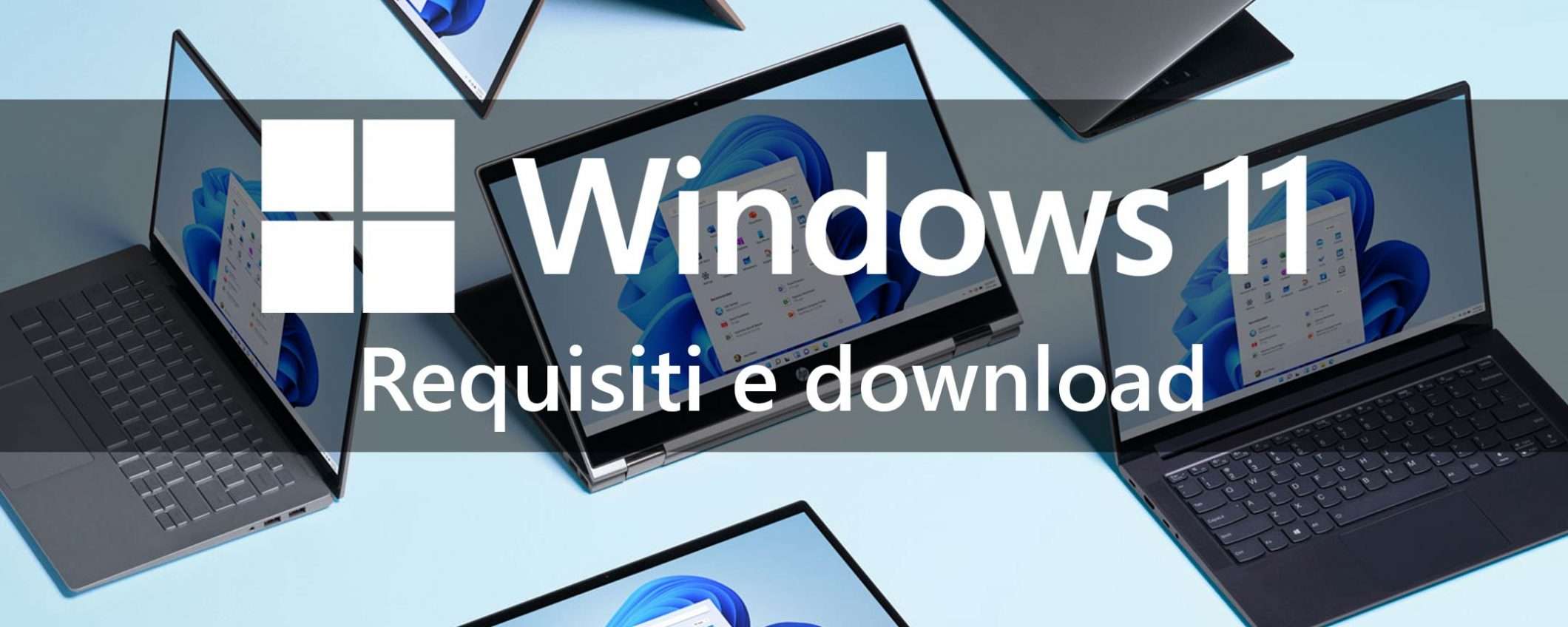 Windows 11: ecco i PC che possono averlo