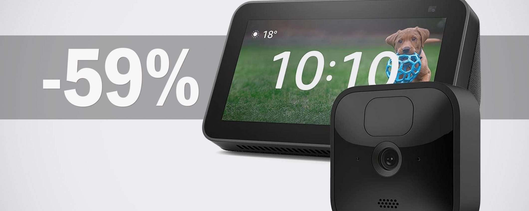 Echo Show 5 + Blink Outdoor, bundle: SCONTO FOLLE