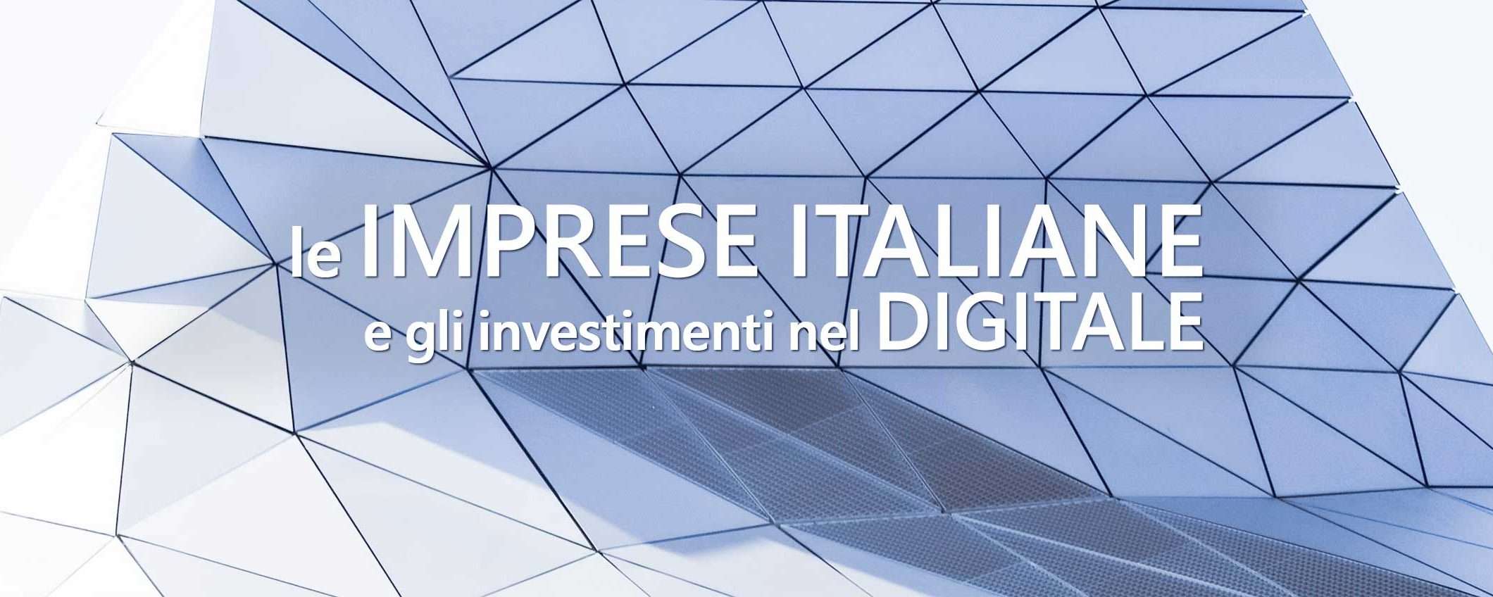 Digitale, il nuovo mantra delle imprese italiane