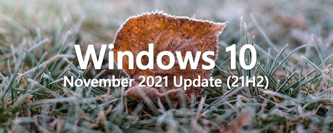 Windows 10: November 2021 Update (21H2) in download