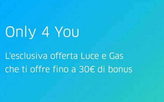 Engie: 30€ di BONUS con Offerta Only 4 You!