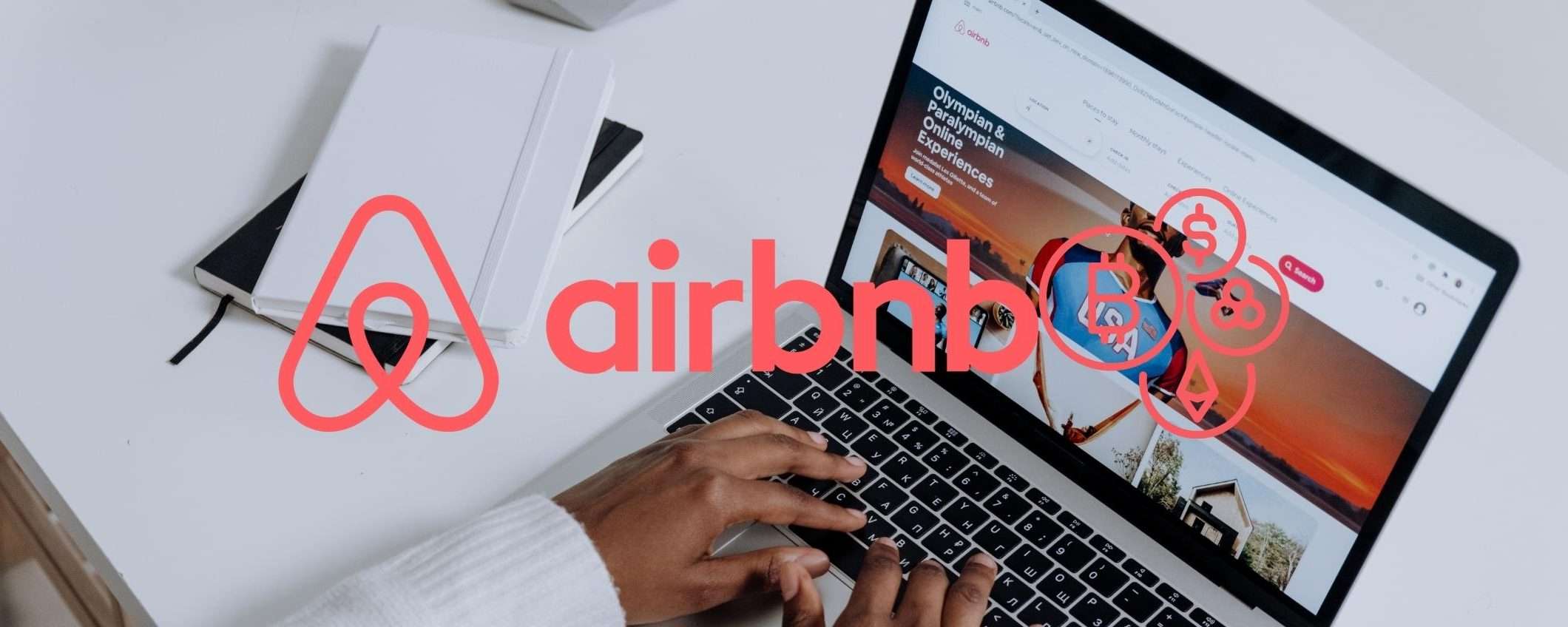 Airbnb a breve potrebbe supportare il pagamento in criptovalute