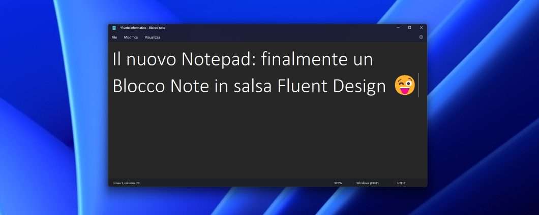Nuovo Notepad: il Blocco Note in versione 2.0