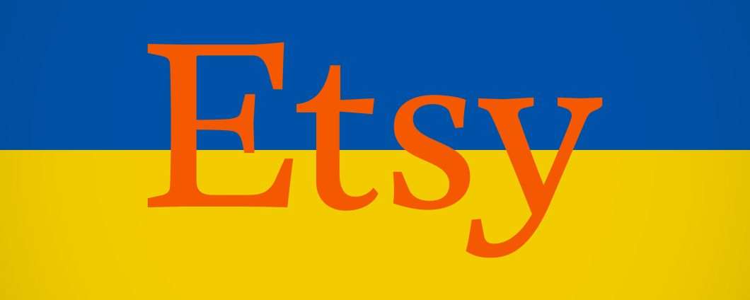 Etsy: zero commissioni per i venditori in Ucraina
