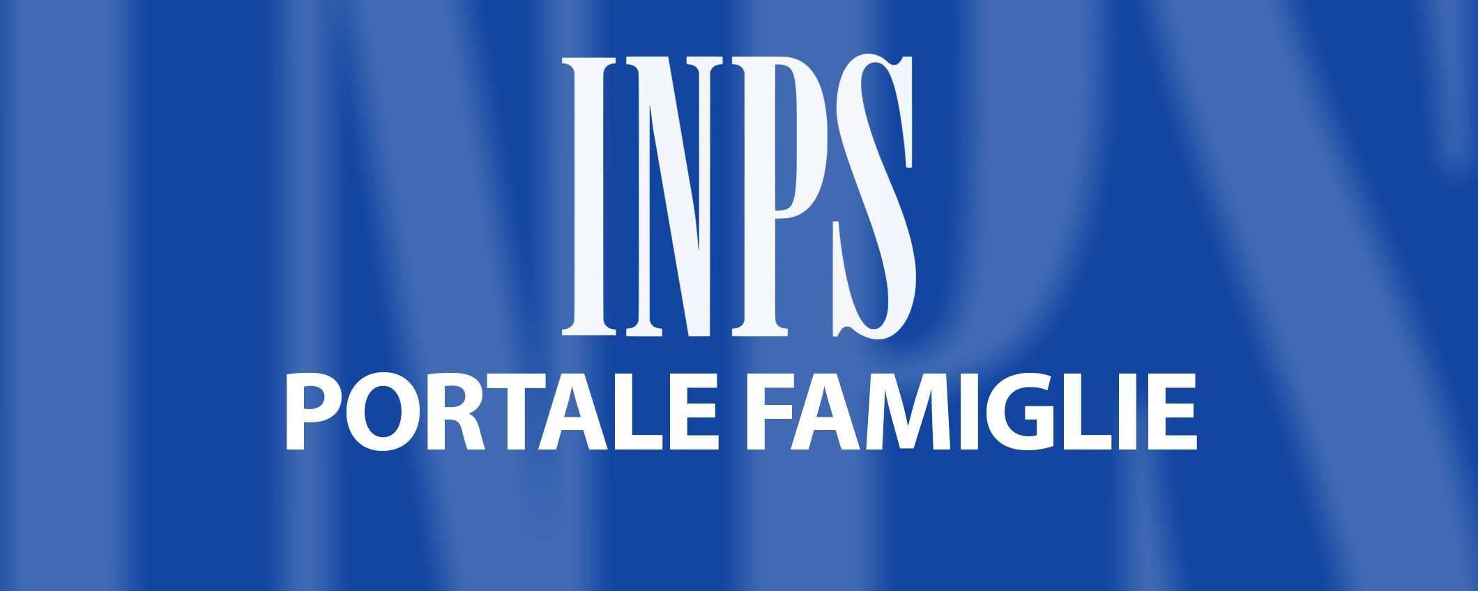 INPS, Portale Famiglie: Assegno Unico e non solo