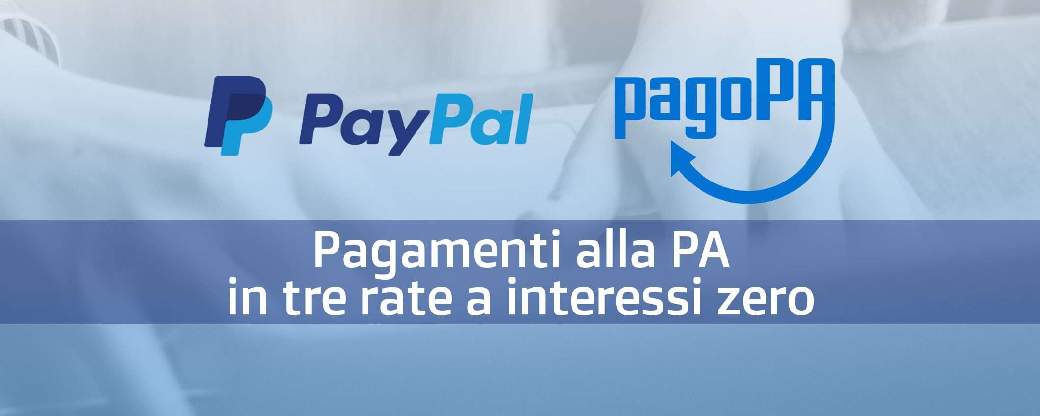 PayPal: pagamenti PA in tre rate e senza interessi