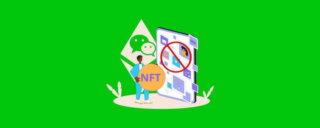 WeChat ubbidisce al governo cinese e blocca gli account NFT