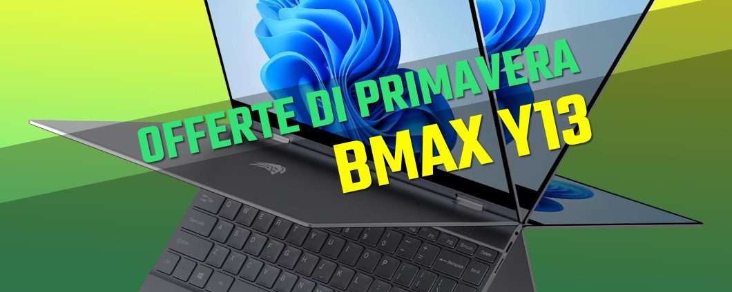 Offerte di Primavera: il laptop BMAX Y13