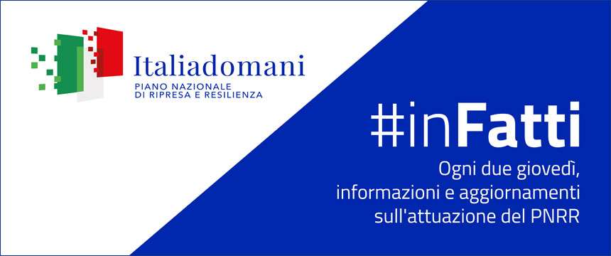 Italia Domani #inFatti, la newsletter sul PNRR
