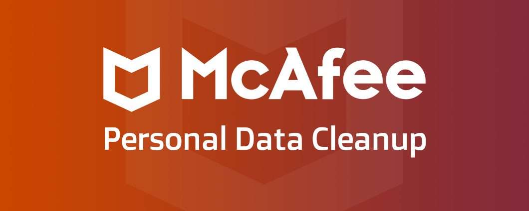 McAfee annuncia Personal Data Cleanup per la privacy