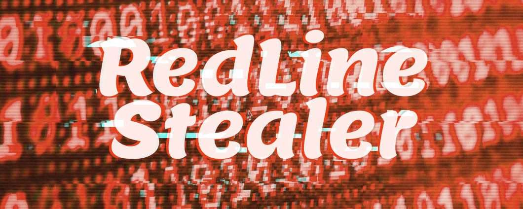 Malware: RedLine Stealer colpisce aziende e utenti